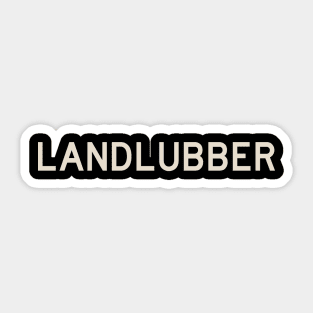 Landlubber Sticker